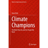 Climate Champions: The Work They Do and the People We Need