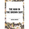 Man in the Brown Suit by Agatha Christie