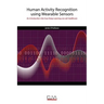 Human Activity Recognition using Wearable Sensors: An Introduction into how Deep Learning can aid Healthcare