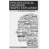 Psychological Disorder Simply Explained: A Guide for Everyone