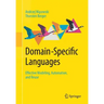 Domain-Specific Languages: Effective Modeling, Automation, and Reuse