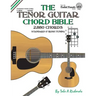 The Tenor Guitar Chord Bible: Standard and Irish Tuning 2,880 Chords