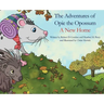 The Adventures of Opie the Oppossum: A New Home