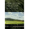 Homiletical Theology in Action: The Unfinished Theological Task of Preaching