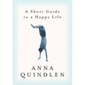 A Short Guide to a Happy Life
