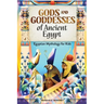 Gods and Goddesses of Ancient Egypt: Egyptian Mythology for Kids