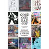 Good Cop/Bad Cop: an anthology