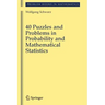 40 Puzzles and Problems in Probability and Mathematical Statistics