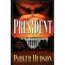 The President: A Novel of National Redemption