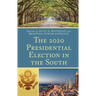 The 2020 Presidential Election in the South