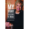 My Story: This Is How It Was