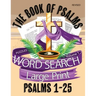 The Book Of Psalms Large Print Word Search Puzzles Volume 1 Psalms 1-25: Christian KJV Bible Find A Word Puzzles for Adults and Seniors