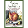 Nectar & Ambrosia: An Encyclopedia of Food in World Mythology