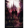The Fatal Rose