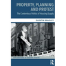 Property, Planning and Protest: The Contentious Politics of Housing Supply