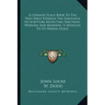 A Common Place Book to the Holy Bible Wherein the Substance of Scripture Respecting Doctrine, Worship, and Manners, Is Reduced to Its Proper Heads