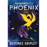 The Rebirth of a Phoenix: A Poetry Collection