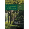 A Handmade Wilderness