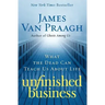 Unfinished Business: What the Dead Can Teach Us about Life