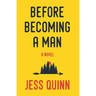 Before Becoming A Man