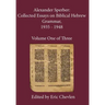 Alexander Sperber: Collected Essays on Biblical Hebrew Grammar, 1935 - 1948: Volume One of Three