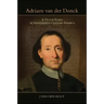 Adriaen Van Der Donck: A Dutch Rebel in Seventeenth-Century America