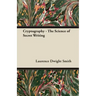 Cryptography - The Science of Secret Writing