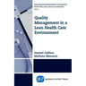 Quality Management in a Lean Health Care Environment