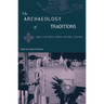 The Archaeology of Traditions