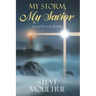 My Storm, My Savior: Lessons Learned