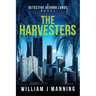 The Harvesters: A Detective Devora Lobos Novel