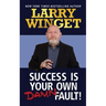 Success Is Your Own Damn Fault