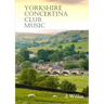 Yorkshire Concertina Club Music: 35 Original Compositions
