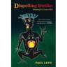 Dispelling Wetiko: Breaking the Curse of Evil