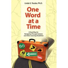 One Word at a Time: A Road Map for Navigating Through Dyslexia and Other Learning