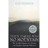 Then There Was No Mountain: A Parallel Odyssey of a Mother and Daughter Through Addiction
