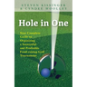 Hole in One: Your Complete Guide to Organizing a Successful and Profitable Fund-Raising Golf Tournament