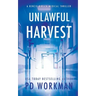 Unlawful Harvest