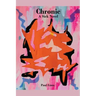 Chronic: A Sick Novel