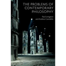 The Problems of Contemporary Philosophy: A Critical Guide for the Unaffiliated