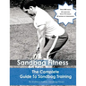 The Complete Guide To Sandbag Training