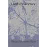 I Am Existence