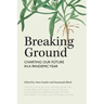 Breaking Ground: Charting Our Future in a Pandemic Year
