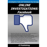 Online Investigations: Facebook