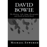 David Bowie: The History, Life, Songs, Discography and death of David Bowie