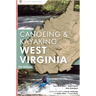 A Canoeing and Kayaking Guide to West Virginia