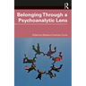 Belonging Through a Psychoanalytic Lens