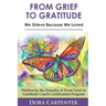 From Grief to Gratitude: We Grieve Because We Loved