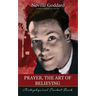 Prayer, The Art of Believing ( Metaphysical Pocket Book )