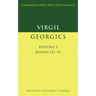 Virgil: Georgics: Volume 2, Books III-IV